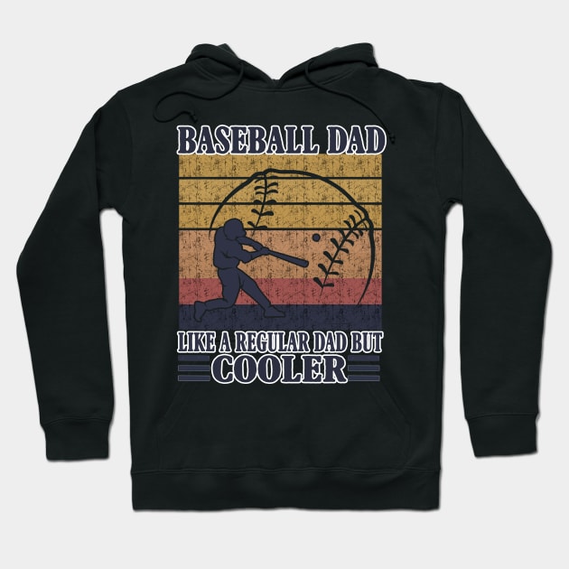 Baseball Dad Like A Regular Dad But Cooler Costume Gift Hoodie by Ohooha